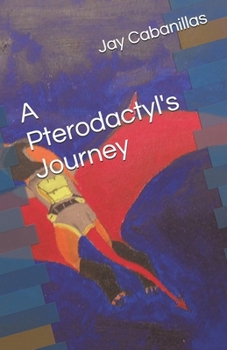 A Pterodactyl's Journey