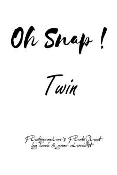 Oh Snap! Twin Photographer's PhotoShoot log book & gear checklist:Commerical Photographers, Family , Handy ... Headshot,Photography Business Planner, Client and Photoshoot Details, Checklists, Notes.