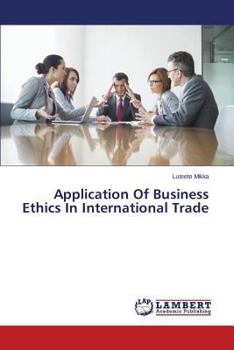 Paperback Application Of Business Ethics In International Trade Book