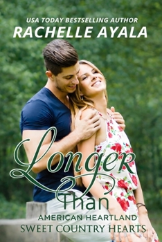 Longer Than: A Small Town New Girl in Town Dressage Romance (Sweet Country Hearts)