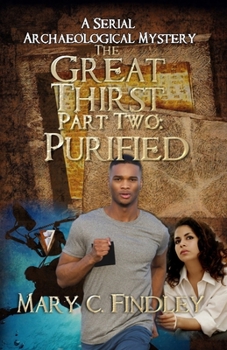 Paperback The Great Thirst Part Two: Purified: A Serial Archaeological Mystery Book