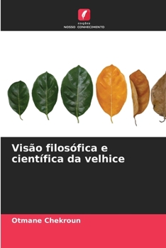 Paperback Visão filosófica e científica da velhice [Portuguese] Book