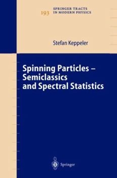 Paperback Spinning Particles-Semiclassics and Spectral Statistics Book