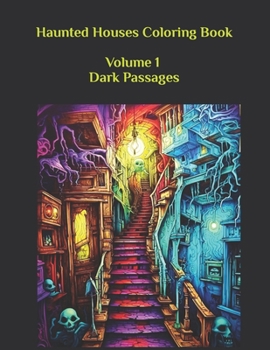 Paperback Haunted Houses Coloring Book: Volume 1 100 Images: Dark Passages Book