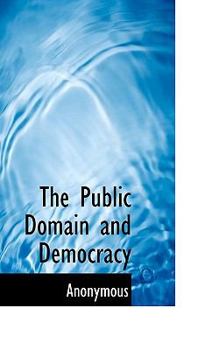 Paperback The Public Domain and Democracy Book