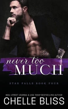 Never Too Much (Star Falls) - Book #4 of the Star Falls
