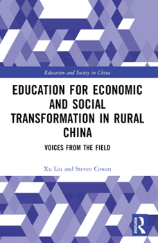 Paperback Education for Economic and Social Transformation in Rural China: Voices from the Field Book