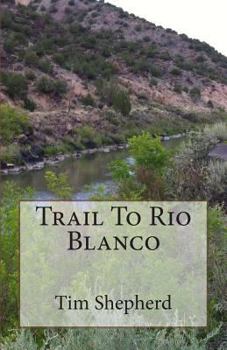 Paperback Trail To Rio Blanco Book
