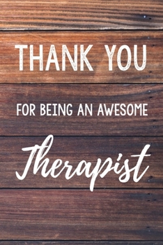 Thank You For Being An Awesome Therapist: 6x9" Dot Bullet Wood Notebook/Journal Gift Idea For Occupational Therapists, Physical Therapists