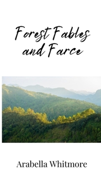 Hardcover Forest Fables and Farce Book
