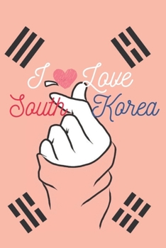 Paperback I Love South Korea Lined Notebook Composition Book: Saranghae I Love You Kpop Kdrama Seoul Korea Blank Sheet NoteBook Composition Book Sheets Kpop for Book