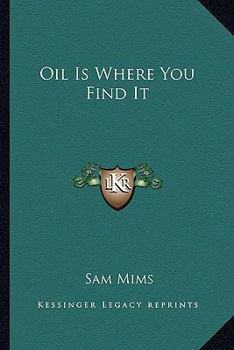 Oil Is Where You Find It