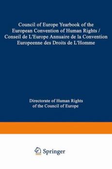 Paperback Council of Europe Yearbook of the European Convention on Human Rights / Conseil de l'Europe Annuaire de la Convention Europeenne Des Droits de l'Homme Book