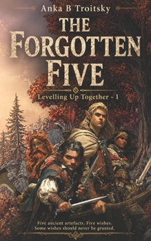 The Forgotten Five: Levelling Up Together (A LitRPG Romantasy Adventures)