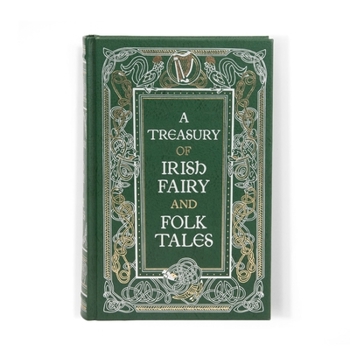 A Treasury of Irish Fairy and Folk Tales