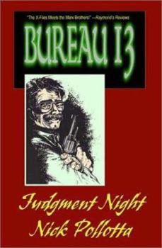 Bureau 13: Judgment Night - Book #1 of the Bureau 13