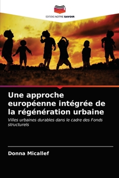 Paperback Une approche européenne intégrée de la régénération urbaine [French] Book