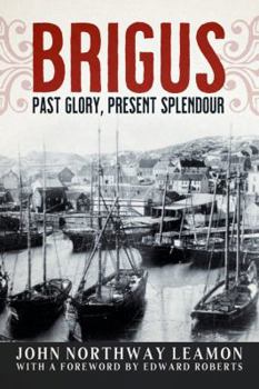 Paperback Brigus: Past Glory, Present Splendour Book