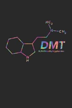 DMT: Psychonaut Journal for psychedelic experiences, trips, and exploring consciousness | ruled notebook