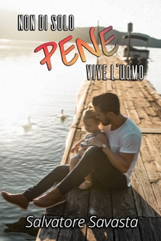 Paperback Non di solo pene vive l'uomo [Italian] Book