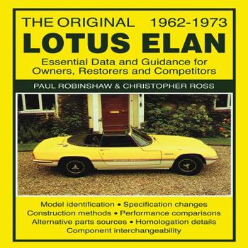 Paperback The Original Lotus Elan: Essental Data and Guidance for Owners, Restorers and Competitors Book