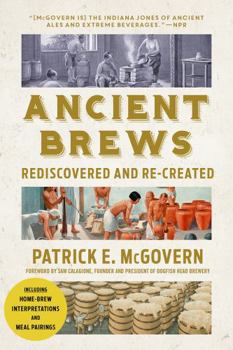 Paperback Ancient Brews: Rediscovered and Re-Created Book