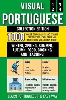 Paperback Visual Portuguese - Collection Edition: 1.000 Words, 1.000 Color Images and 1.000 Bilingual Example Sentences to Learn Brazilian Portuguese Vocabulary Book