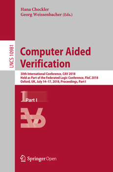 Paperback Computer Aided Verification: 30th International Conference, Cav 2018, Held as Part of the Federated Logic Conference, Floc 2018, Oxford, Uk, July 14-1 Book
