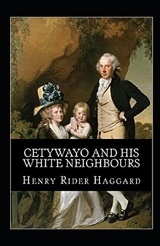 Paperback Cetywayo and his White Neighbours Annonated Book