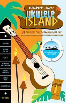 Paperback Jumpin' Jim's Ukulele Island: 31 Tropical Tunes Arranged for Uke Book