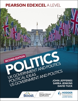 Paperback Pearson Edexcel A Level Politics 2nd edition: UK Government and Politics, Political Ideas and US Government and Politics Book