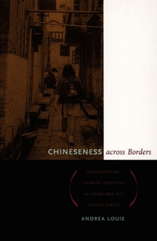 Paperback Chineseness Across Borders: Renegotiating Chinese Identities in China and the United States Book