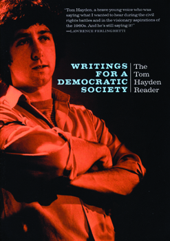 Paperback Writings for a Democratic Society: The Tom Hayden Reader Book