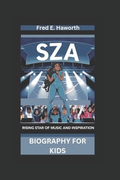 Paperback Sza: Rising Star of Music and Inspiration- Biography Of Kids Book