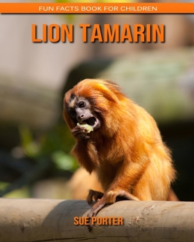 Lion Tamarin: Fun Facts Book for Children