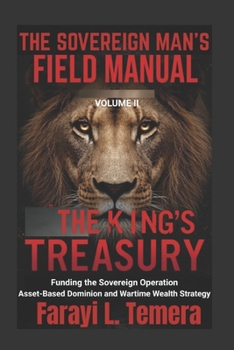 The Sovereign Man's Field Manual Volume II: Tactical Operations for the Home Front: "Advanced Protocols for Marital Warfare, Generational Discipleship, and Establishing a Kingdom Dynasty"