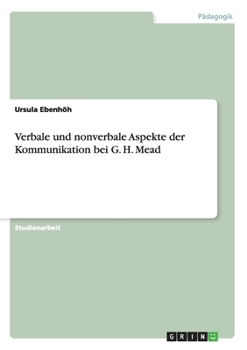 Paperback Verbale und nonverbale Aspekte der Kommunikation bei G. H. Mead [German] Book
