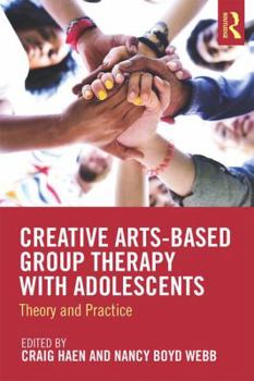 Paperback Creative Arts-Based Group Therapy with Adolescents: Theory and Practice Book