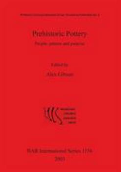 Paperback Prehistoric Pottery: People pattern and purpose. Book