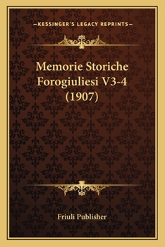 Paperback Memorie Storiche Forogiuliesi V3-4 (1907) [Italian] Book