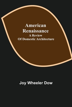 Paperback American renaissance; a review of domestic architecture Book