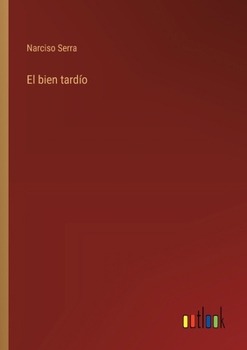 Paperback El bien tardío [Spanish] Book