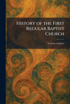 Paperback History of the First Regular Baptist Church Book