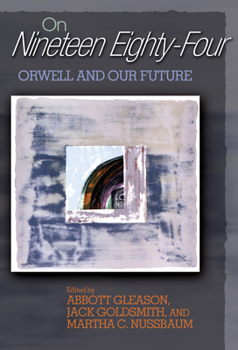 Paperback On Nineteen Eighty-Four: Orwell and Our Future Book