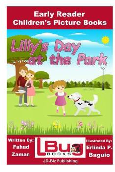 Paperback Lilly's Day at the Park - Early Reader - Children's Picture Books Book