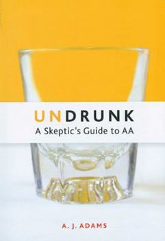 Paperback Undrunk: A Skeptics Guide to AA Book