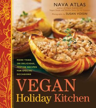 Hardcover Vegan Holiday Kitchen: More Than 200 Delicious, Festive Recipes for Special Occasions Book