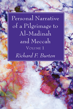 Hardcover Personal Narrative of a Pilgrimage to Al-Madinah and Meccah, Volume 1 Book