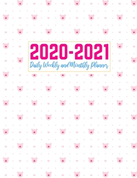 2020-2021 Daily Weekly and Monthly Planner: Nifty Two Year Jan 1, 2020 - Dec 31, 2021 Calendar Organizer and Appointment Schedule Agenda Journal for ... - 24 Months Planner - Creative AG 0021