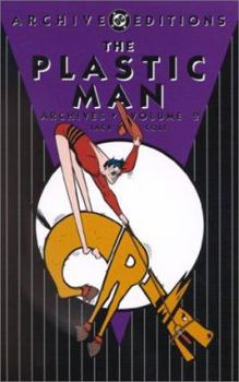 The Plastic Man Archives, Vol. 2 - Book #2 of the Plastic Man Archives